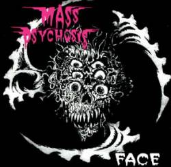 Mass Psychosis : Face